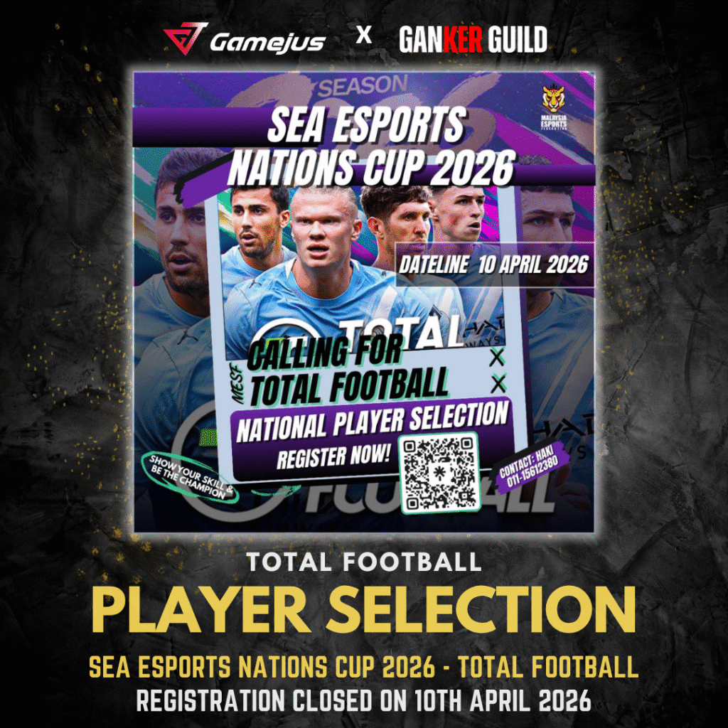 GAMEJUS X GANEKR GUILD TOTAL FOOTBALL PLAYER SELECTION SEA ESPORTS NATIONS CUP 2026 - TOTAL FOOTBALL REGISTRATION CLOSED ON 10TH APRIL 2026
