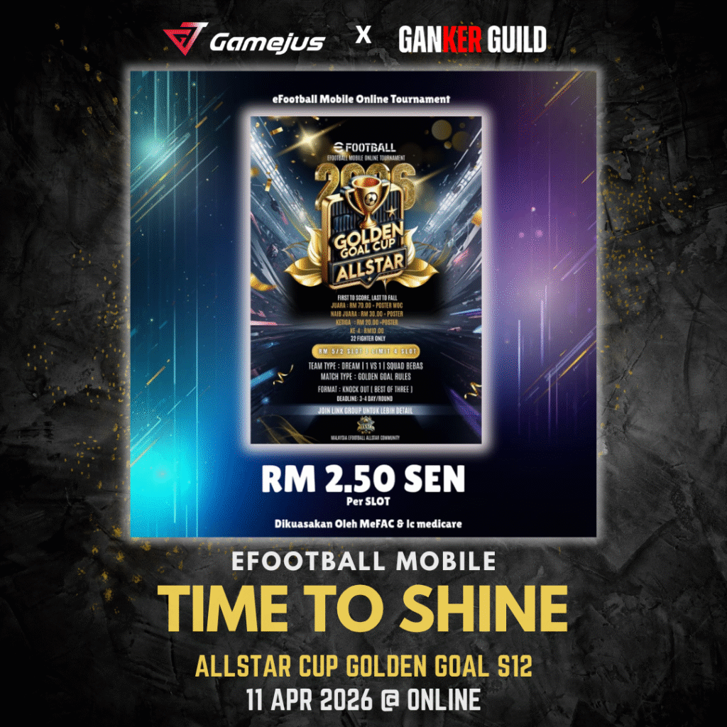 GAMEJUS X GANKER GUILD EFOOTBALL MOBILE TIME TO SHINE ALLSTAR CUP GOLDEN GOAL S12 11 APR 2026 @ ONLINE