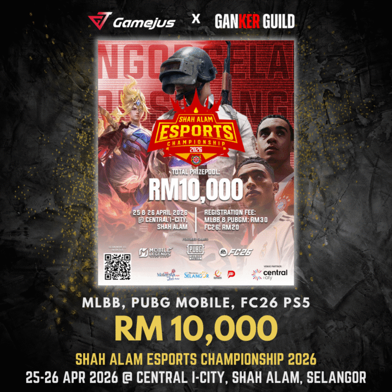 GAMEJUS X GANKER GUILD MLBB, PUBG MOBILE, FC26 PS5 RM 10,000 SHAH ALAM ESPORTS CHAMPIONSHIP 2026 25-26 APR 2026 @ CENTRAL I-CITY, SHAH ALAM, SELANGOR
