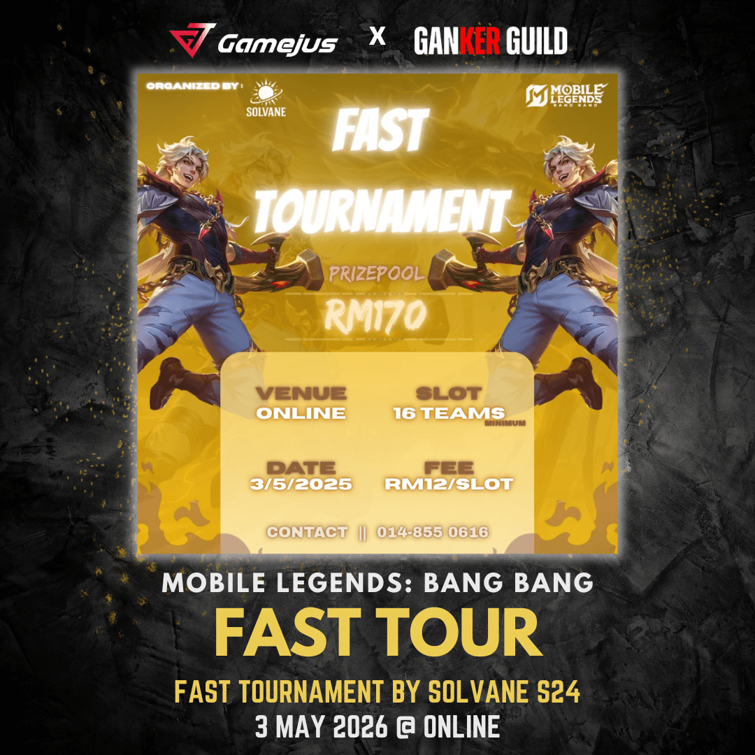 GAMEJUS X GANKER GUILD MOBILE LEGENDS BANG BANG FAST TOUR FAST TOURNAMENT BY SOLVANE S24 3 MAY 2026