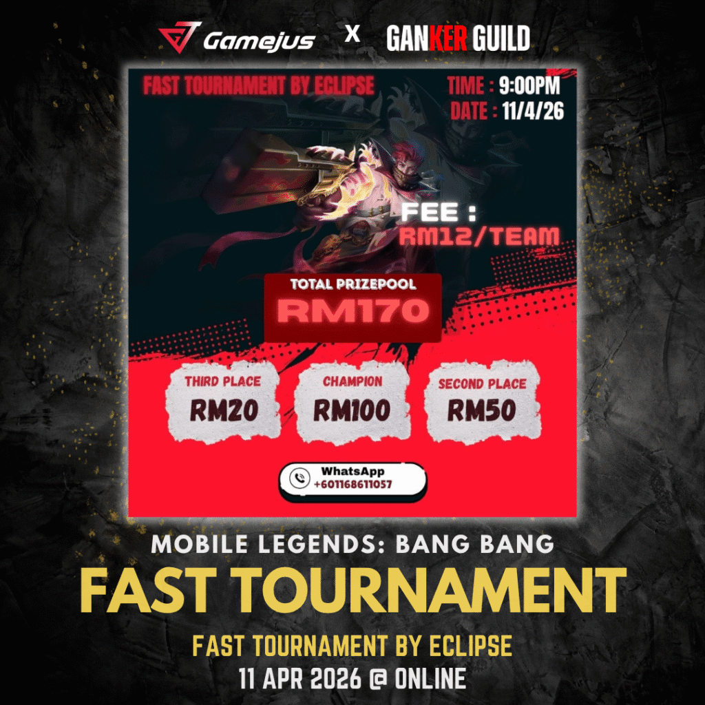 GAMEJUS X GANKER GUILD MOBILE LEGENDS BANG BANG FAST TOURNAMENT FAST TOURNAMENT BY ECLIPSE 11 APR 2026 @ ONLINE
