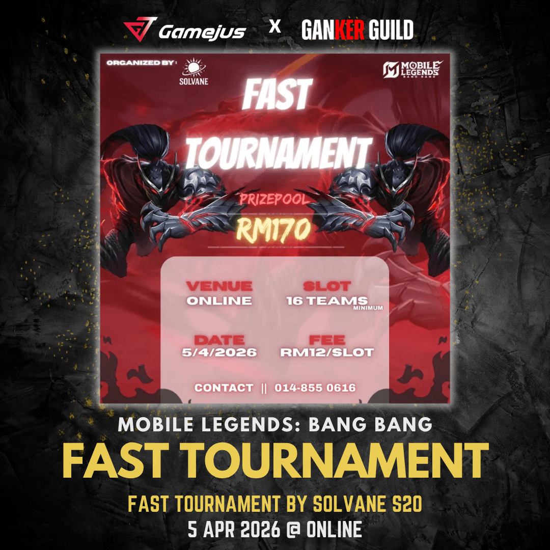 GAMEJUS X GANKER GUILD MOBILE LEGENDS BANG BANG FAST TOURNAMENT FAST TOURNAMENT BY SOLVANE S20 5 APR 2026 @ ONLINE