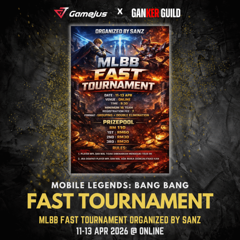 MLBB Fast Tournament Organized by SANZ APRIL GAMEJUS X GANKER GUILD MOBILE LEGENDS BANG BANG FAST TOURNAMENT MLBB FAST TOURNAMENT ORGANIZED BY SANZ 11-13 APR 2026 @ ONLINE