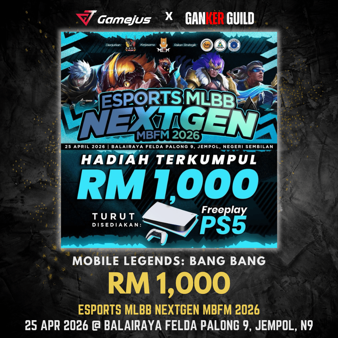 GAMEJUS X GANKER GUILD MOBILE LEGENDS BANG BANG RM 1,000 ESPORTS MLBB NEXTGEN MBFM 2026 25 APR 2026 @ BALLAIRAYA FELDA PALONG 9, JEMPOL, N9