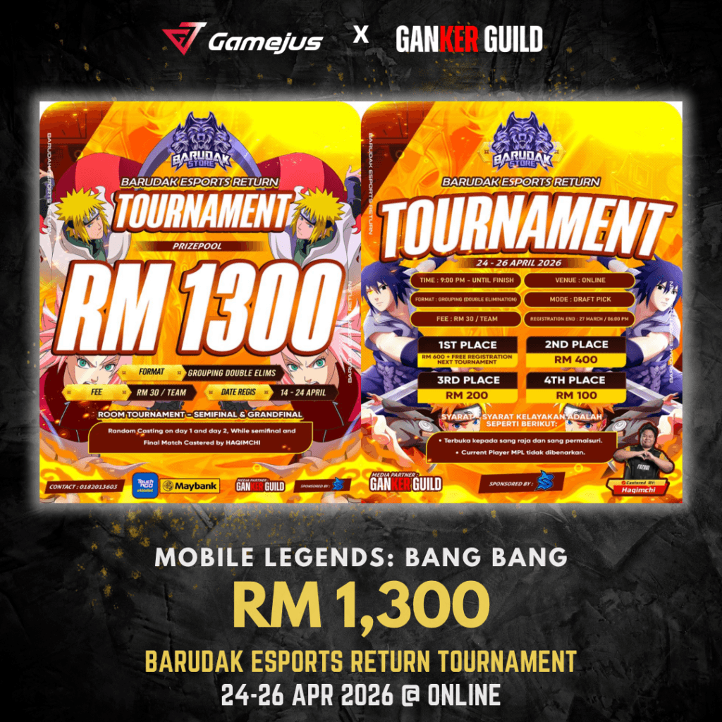 GAMEJUS X GANKER GUILD MOBILE LEGENDS BANG BANG RM 1,300 BARUDAK ESPORTS RETURN TOURNAMENT 24-26 APR 2026 @ ONLINE