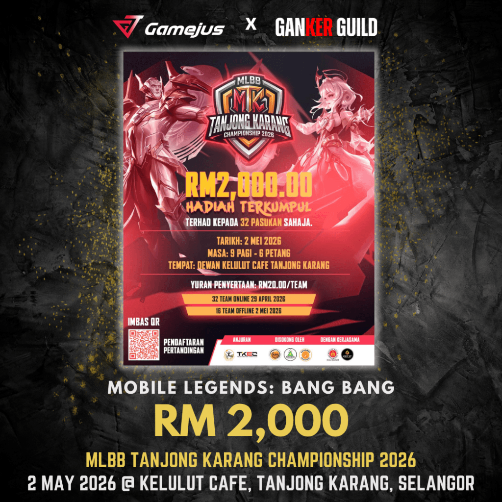 GAMEJUS X GANKER GUILD MOBILE LEGENDS BANG BANG RM 2,000 MLBB TANJONG KARANG CHAMPIONSHIP 2026 2 MAY 2026 @ KELULUT CAFE, TANJONG KARANG, SELANGOR