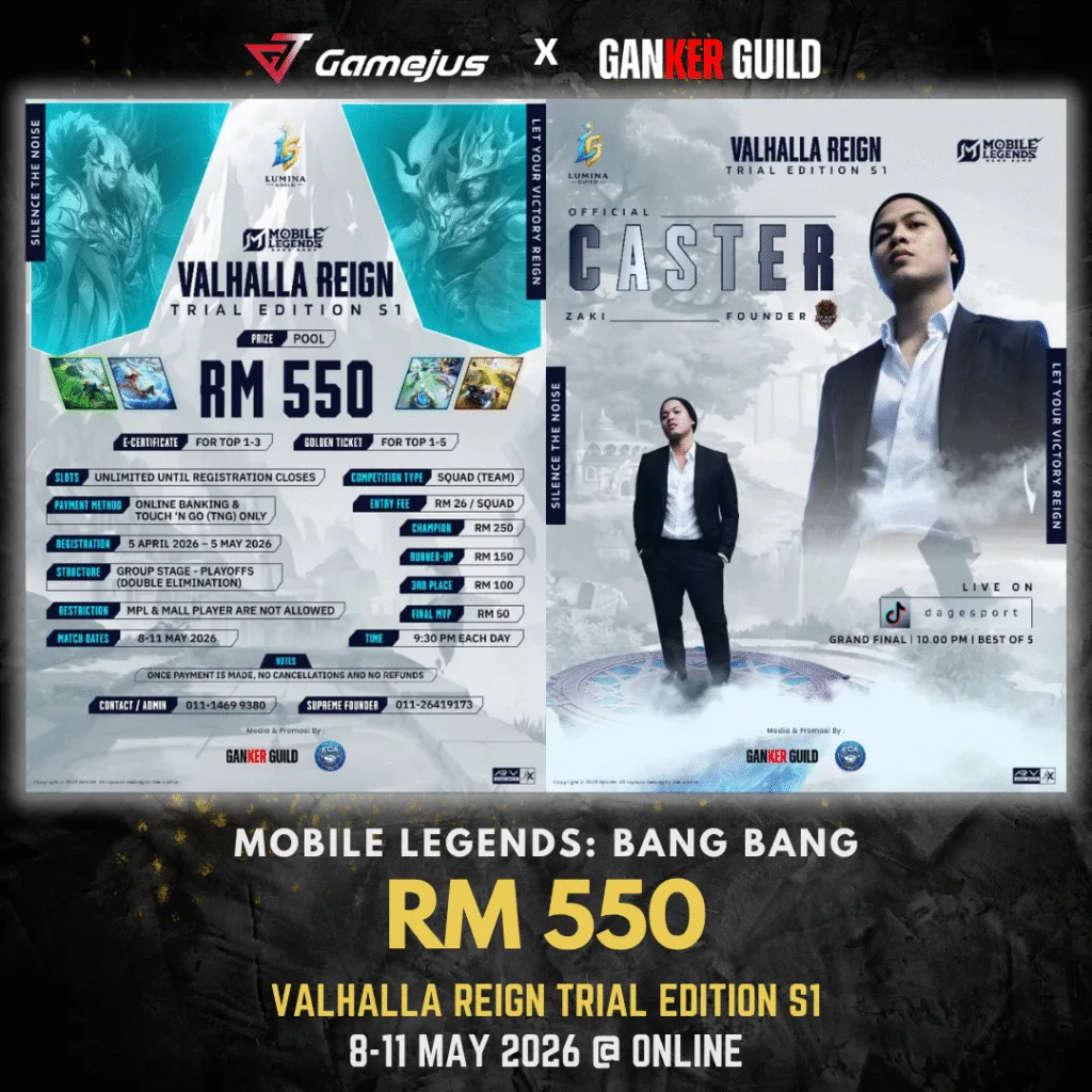 GAMEJUS X GANKER GUILD MOBILE LEGENDS BANG BANG RM 550 VALHALLA REIGN TRIAL EDITION S1 8-11 MAY 2026 @ ONLINE
