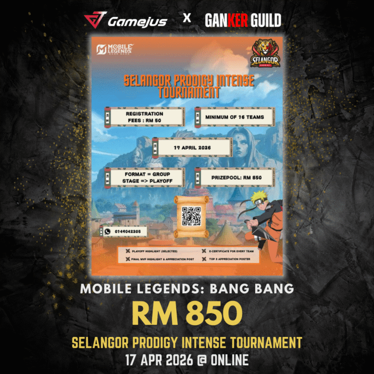 GAMEJUS X GANKER GUILD MOBILE LEGENDS BANG BANG RM 850 SELANGOR PRODIGY INTENSE TOURNAMENT 17 APR 2026 @ ONLINE