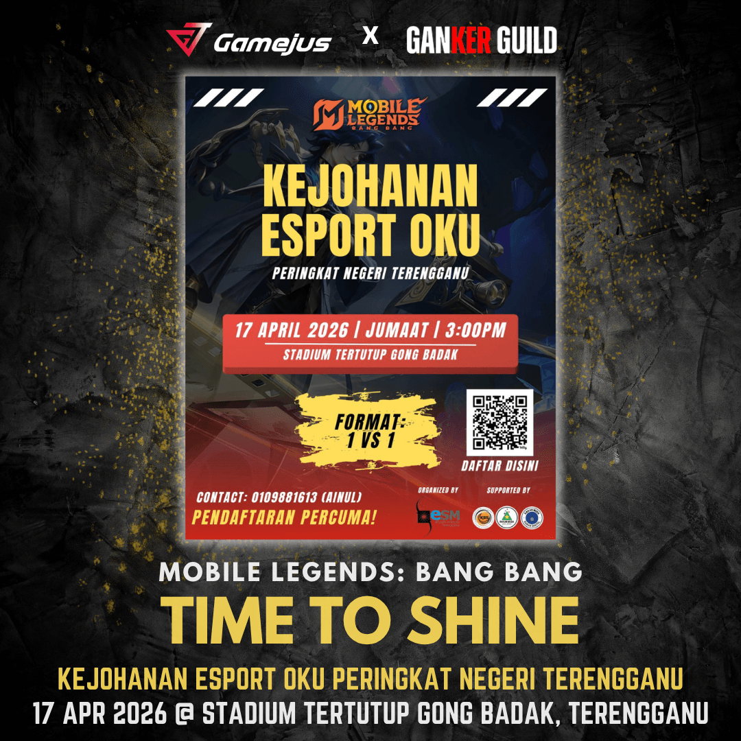 GAMEJUS X GANKER GUILD MOBILE LEGENDS BANG BANG TIME TO SHINE KEJOHANAN ESPORT OKU PERINGKAT NEGERI TERENGGANU 17 APR 2026 @ STADIUM TERTUTUP GONG BADAK, TERENGGANU