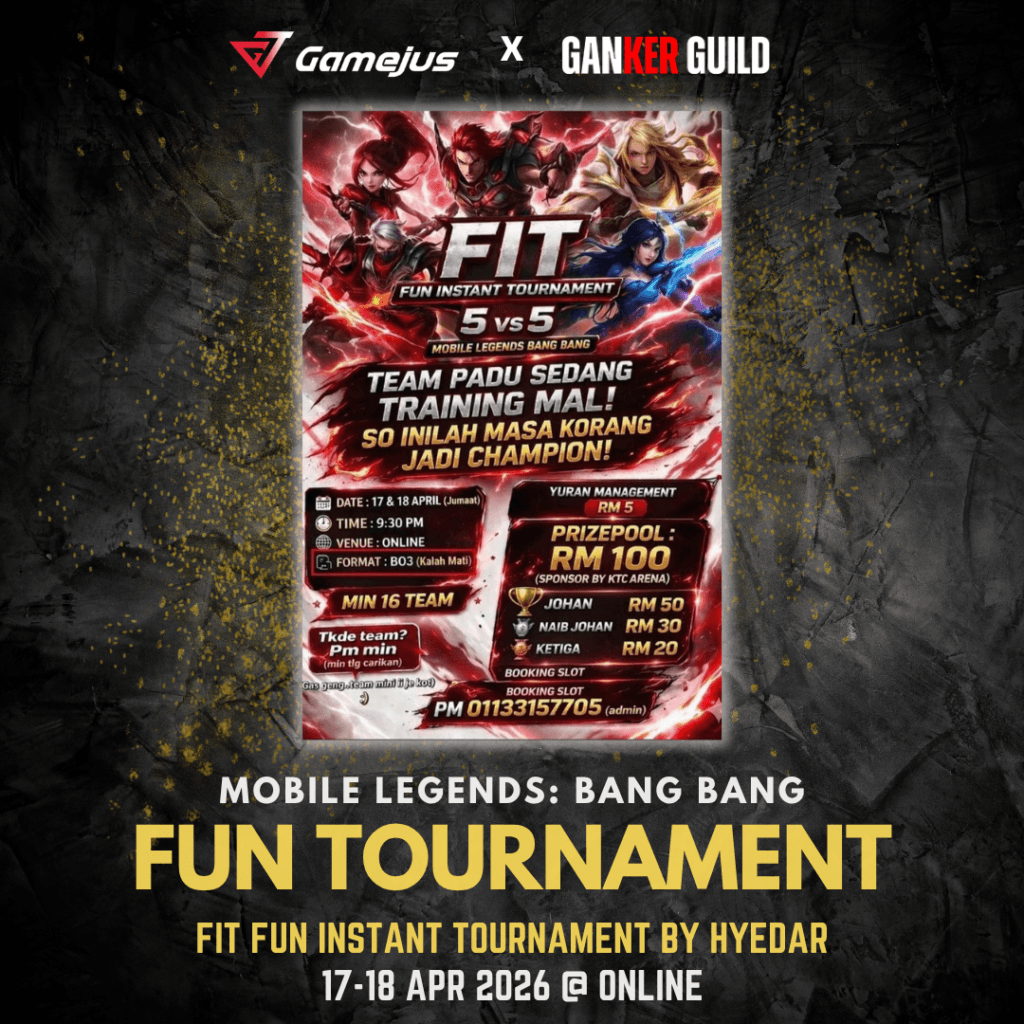 GAMEJUS X GANKER GUILD MOBILE LEGENDS FUN TOURNAMENT FIT FUN INSTANT TOURNAMENT BY HYEDAR 17-18 APR 2026 @ ONLINE