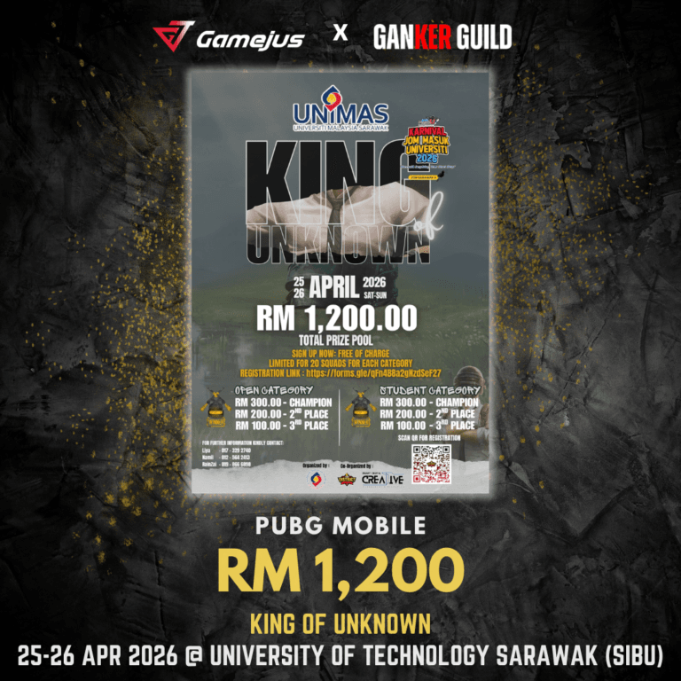 KING OF UNKNOWN | Karnival Jom Masuk Universiti 2026 PUBG Tournament GAMEJUS X GANKER GUILD PUBG MOBILE RM 1,200 KING OF UNKNOWN 25-26 APR 2026 @ UNIVERSITY OF TECHNOLOGY SARAWAK (SIBU)