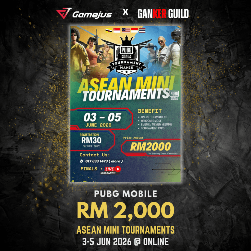 GAMEJUS X GANKER GUILD PUBG MOBILE RM 2,000 ASEAN MINI TOURNAMENTS 3-5 JUN 2026 @ ONLINE