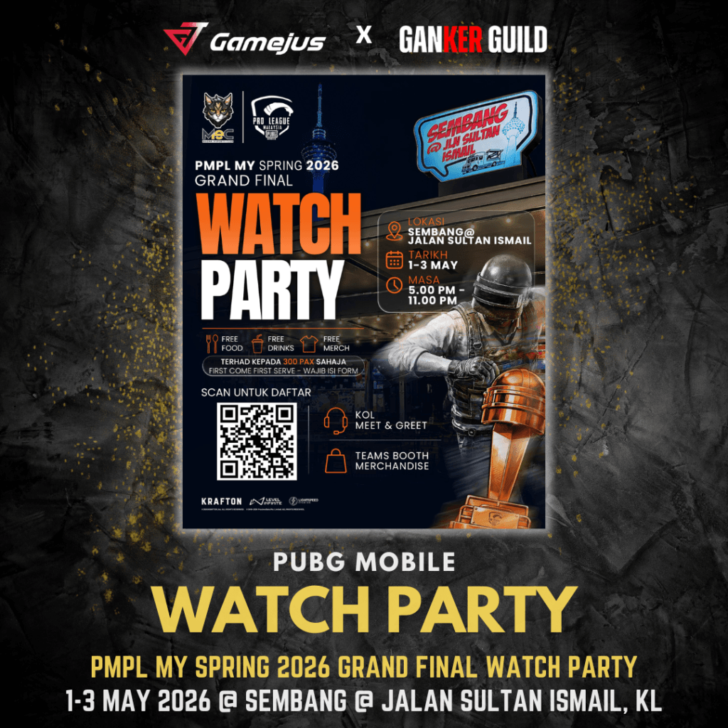 GAMEJUS X GANKER GUILD PUBG MOBILE WATCH PARTY PMPL MY SPRING 2026 GRAND FINAL WATCH PARTY 1-3 MAY 2026 @ SEMBANG @ JALAN SULTAN ISMAIL, KL