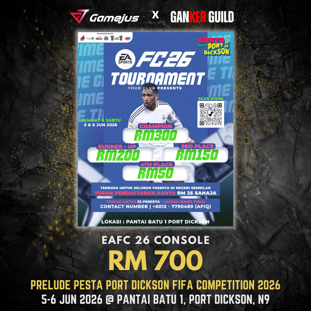 PRELUDE PESTA PORT DICKSON FIFA COMPETITION 2026 GAMEJUS X GANKER GUILD EAFC 26 CONSOLE RM 700 PRELUDE PESTA PORT DICKSON FIFA COMPETITION 2026 5-6 JUN 2026 @ PANTAI BATU 1, PORT DICKSON, N9