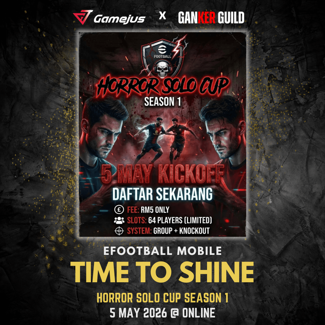 Horror Solo Cup | eFootball Mobile GAMEJUS X GANKER GUILD EFOOTBALL MOBILE TIME TO SHINE HORROR SOLO CUP SEASON 1 5 MAY 2026 @ ONLINE