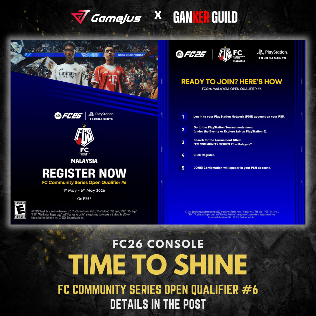 FC Community Series 26 Malaysia | Qualifier 6 GAMEJUS X GANKER GUILD FC26 CONSOLE TIME TO SHINE FC COMMUNITY SERIES OPEN QUALIFIER #6 DETAILS IN THE POST