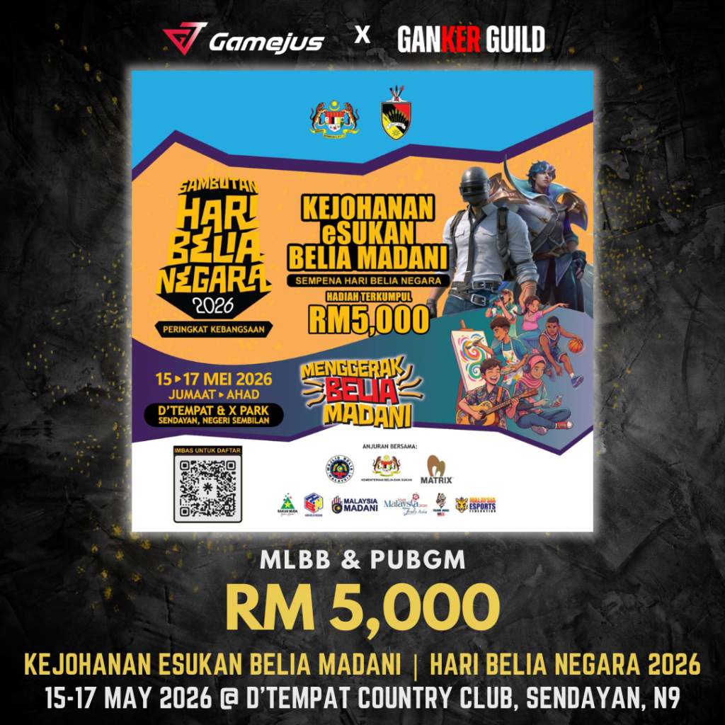 GAMEJUS X GANKER GUILD MLBB & PUBGM RM 5,000 KEJOHANAN ESUKAN BELIA MADANI HARI BELIA NEGARA 2026 15-17 MAY 2026 @ D'TEMPAT COUNTRY CLUB, SENDAYAN, N9