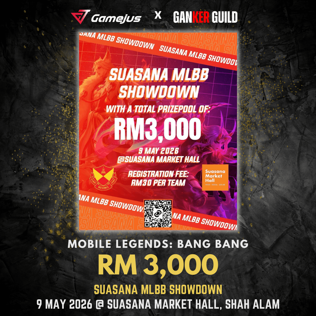 GAMEJUS X GANKER GUILD MOBILE LEGENDS BANG BANG RM 3,000 SUASANA MLBB SHOWDOWN 9 MAY 2026 @ SUASANA MARKET HALL, SHAH ALAM, SELANGOR