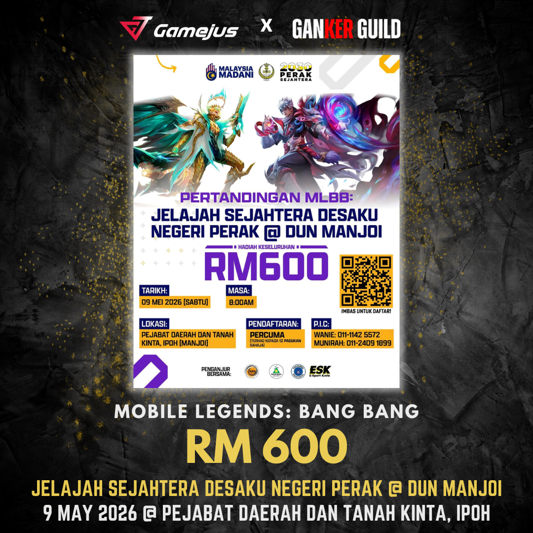 GAMEJUS X GANKER GUILD MOBILE LEGENDS BANG BANG RM 600 JELAJAH SEJAHTERA DESAKU NEGERI PERAK @ DUN MANJOI 9 MAY 2026 @ PEJABAT DAERAH DAN TANAH KINTA, IPOH