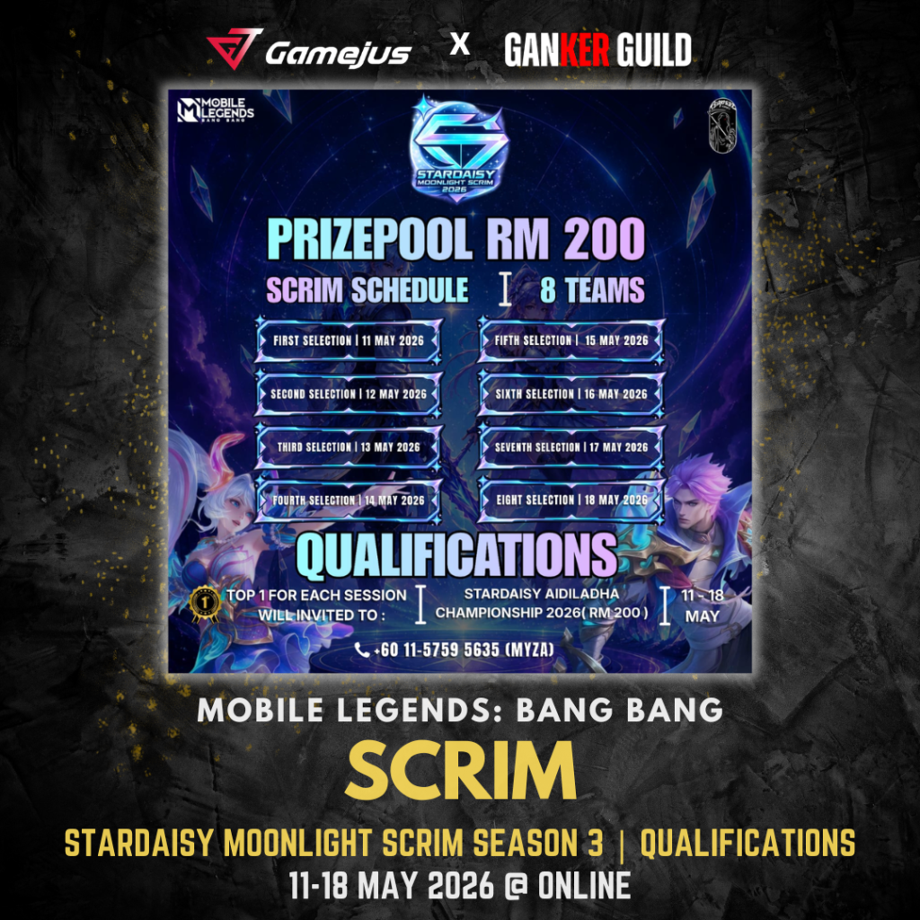GAMEJUS X GANKER GUILD MOBILE LEGENDS BANG BANG SCRIM STARDAISY MOONLIGHT SCRIM SEASON 3 QUALIFICATIONS 11-18 MAY 2026 @ ONLINE