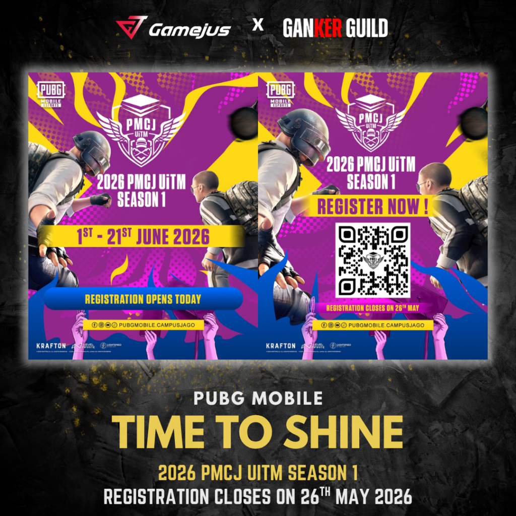 GAMEJUS X GANKER GUILD PUBG MOBILE TIME TO SHINE 2026 PMCJ UITM SEASON 1 REGISTRATION CLOSES ON 26TH MAY 2026