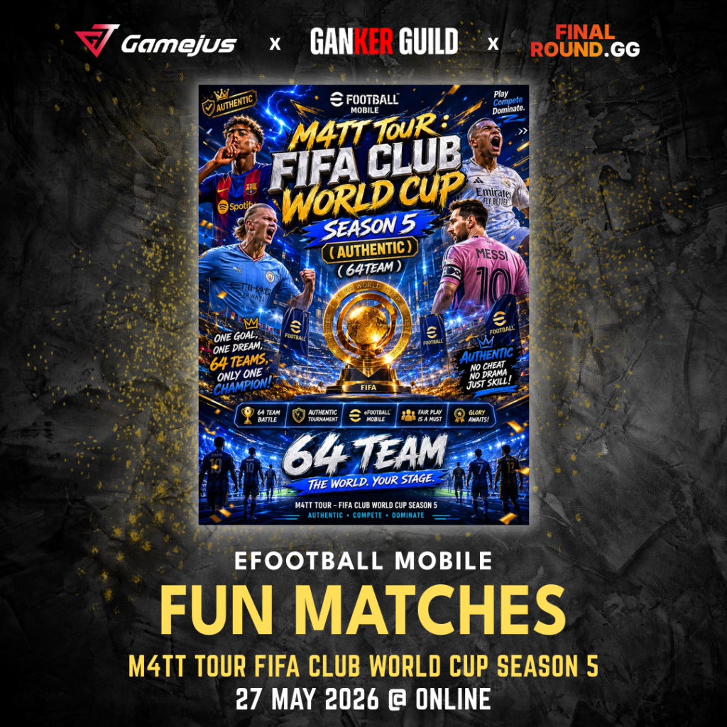 GAMEJUS X GANKER GUILD X FINAL ROUND.GG EFOOTBALL MOBILE FUN MATCHES M4TT TOUR FIFA CLUB WORLD CUP SEASON 5 27 MAY 2026 @ ONLINE