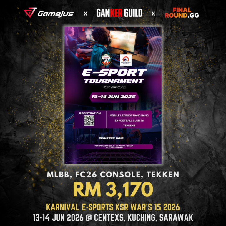 KARNIVAL E-SPORTS KSR WAR'S 15 2026 GAMEJUS X GANKER GUILD X FINAL ROUND.GG MLBB, FC26 CONSOLE, TEKKEN RM 3,170 KARNIVAL E-SPORTS KSR WAR'S 15 2026 13-14 JUN 2026 @ CENTEX, KUCHING, SARAWAK