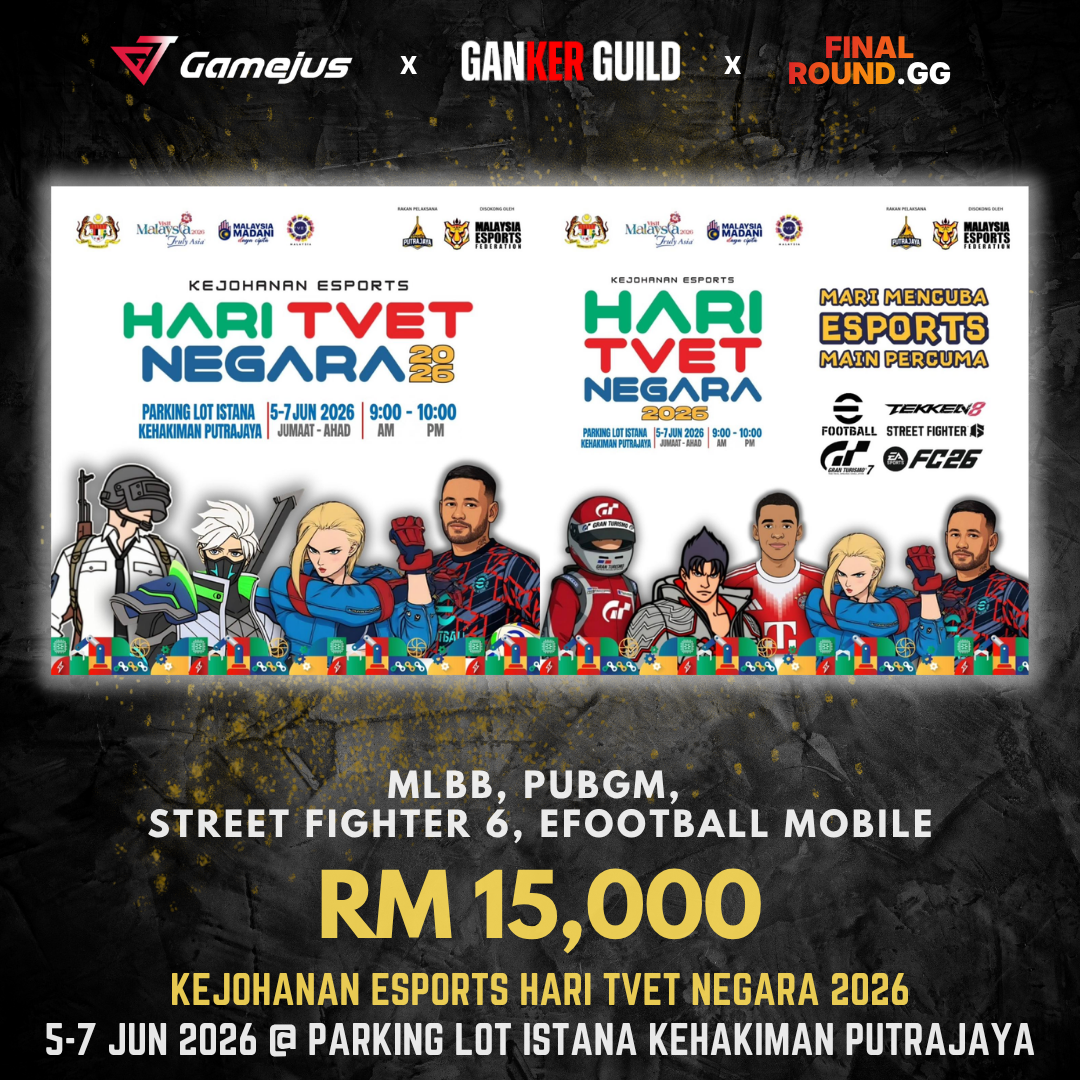 Kejohanan Esports Hari TVET Negara 2026 GAMEJUS X GANKER GUILD X FINAL ROUND.GG MLBB, PUBGM, STREET FIGHTER 6, EFOOTBALL MOBILE RM 15,000 KEJOHANAN ESPORTS HARI TVET NEGARA 2026 5-7 JUN 2026 @ PARKING LOT ISTANA KEHAKIMAN PUTRAJAYA