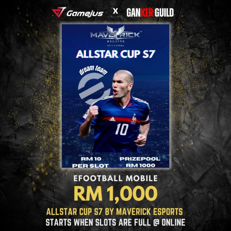 GAMEJUS X GANKER GUILD X FINAL ROUND.GG EFOOTBALL MOBILE RM 1,000 MAVERICK™ ESPORTS 7TH SEASON OF ALLSTAR CUP STARTS WHEN SLOTS ARE FULL @ ONLINE