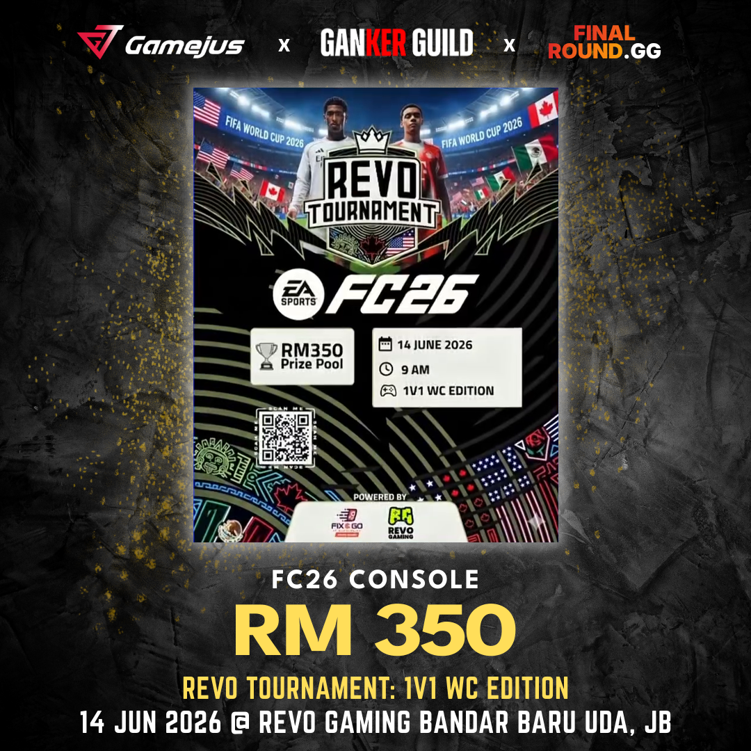 GAMEJUS X GANKER GUILD X FINAL ROUND.GG FC26 CONSOLE RM 350 REVO TOURNAMENT 1V1 WC EDITION 14 JUN 2026 @ REVO GAMING BANDAR BARU UDA, JB