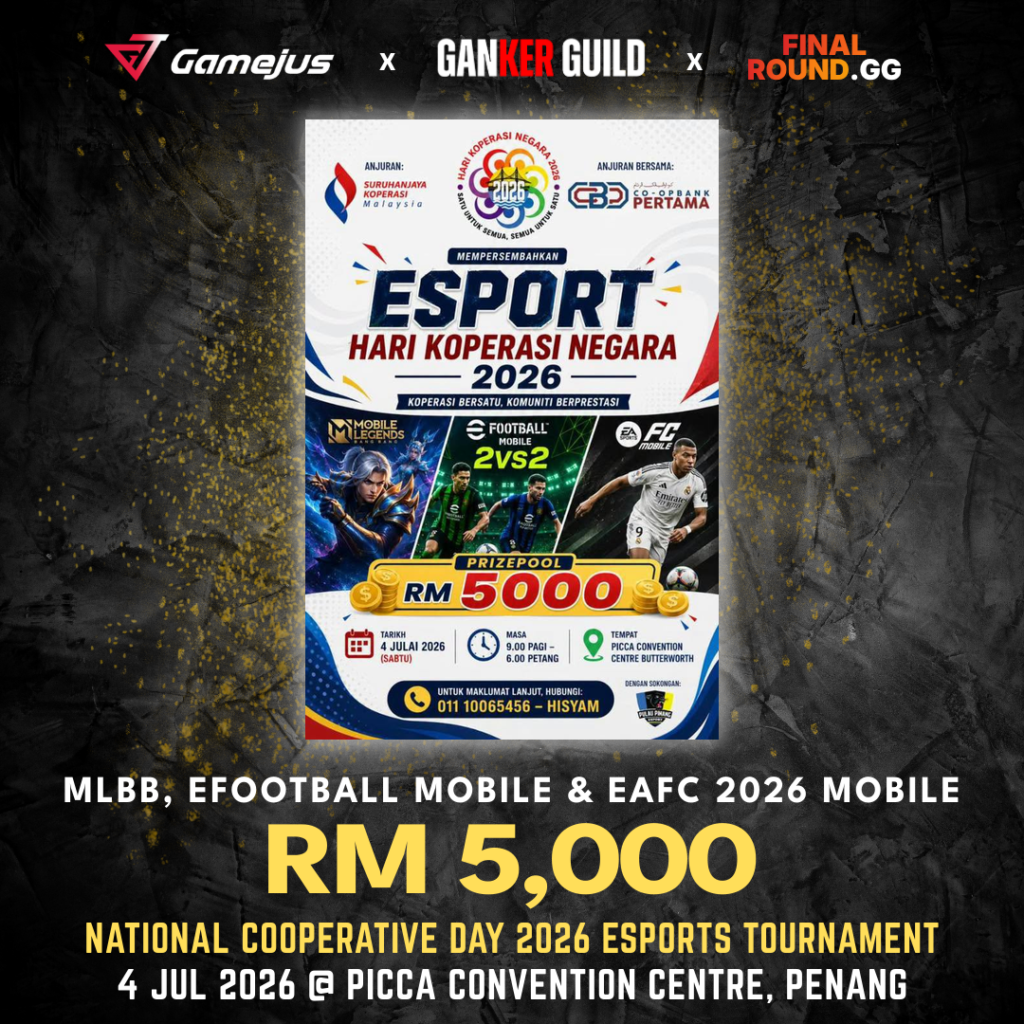 GAMEJUS X GANKER GUILD X FINAL ROUND.GG MLBB, EFOOTBALL MOBILE & EAFC 2026 MOBILE RM 5,000 NATIONAL COOPERATIVE DAY 2026 ESPORTS TOURNAMENT 4 JUL 2026 @ PICCA CONVENTION CENTRE, PENANG
