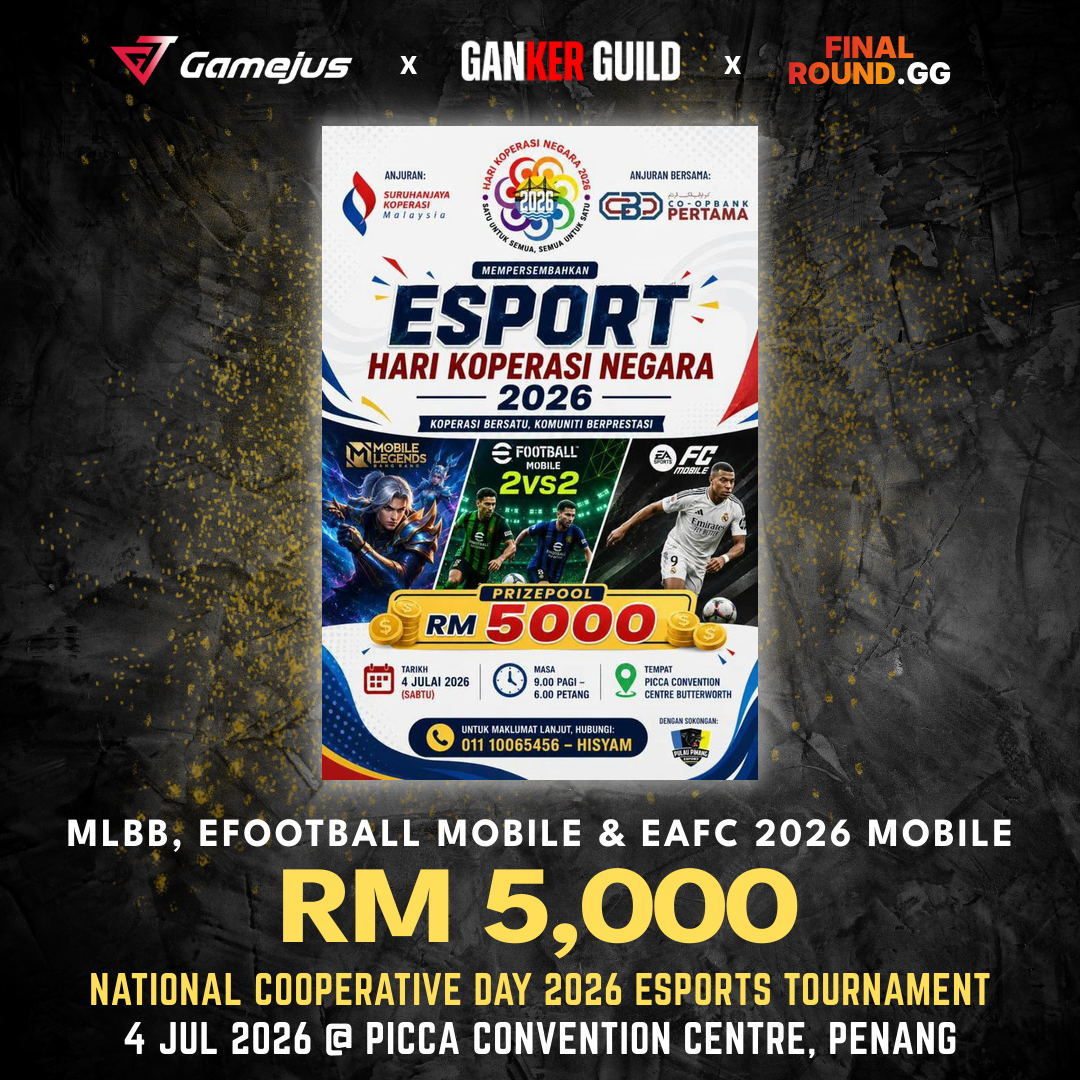 GAMEJUS X GANKER GUILD X FINAL ROUND.GG MLBB, EFOOTBALL MOBILE & EAFC 2026 MOBILE RM 5,000 NATIONAL COOPERATIVE DAY 2026 ESPORTS TOURNAMENT 4 JUL 2026 @ PICCA CONVENTION CENTRE, PENANG