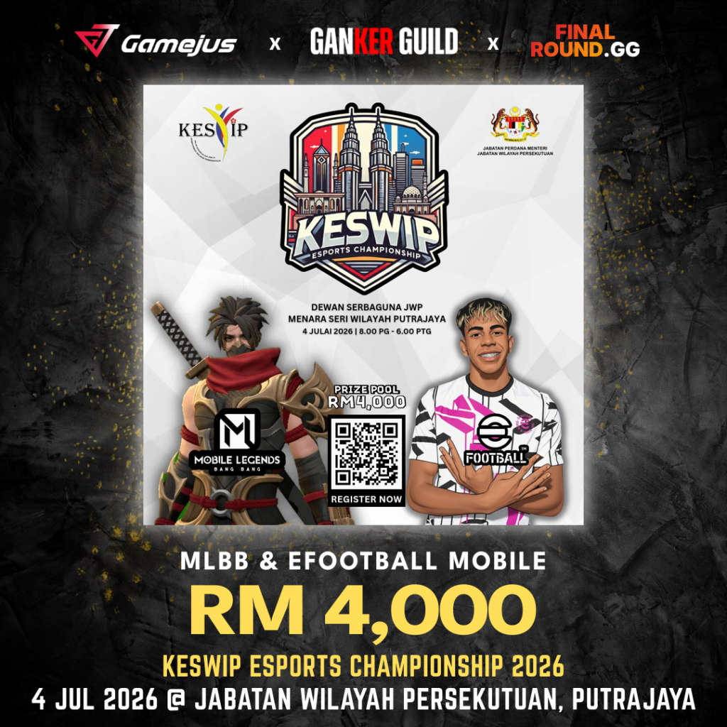 GAMEJUS X GANKER GUILD X FINAL ROUND.GG MLBB & EFOOTBALL MOBILE RM 4,000 KESWIP ESPORTS CHAMPIONSHIP 2026 4 JUL 2026 @ JABATAN WILAYAH PERSEKUTUAN, PUTRAJAYA