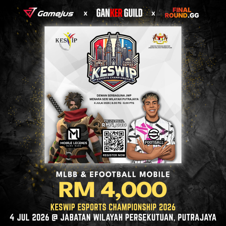 GAMEJUS X GANKER GUILD X FINAL ROUND.GG MLBB & EFOOTBALL MOBILE RM 4,000 KESWIP ESPORTS CHAMPIONSHIP 2026 4 JUL 2026 @ JABATAN WILAYAH PERSEKUTUAN, PUTRAJAYA