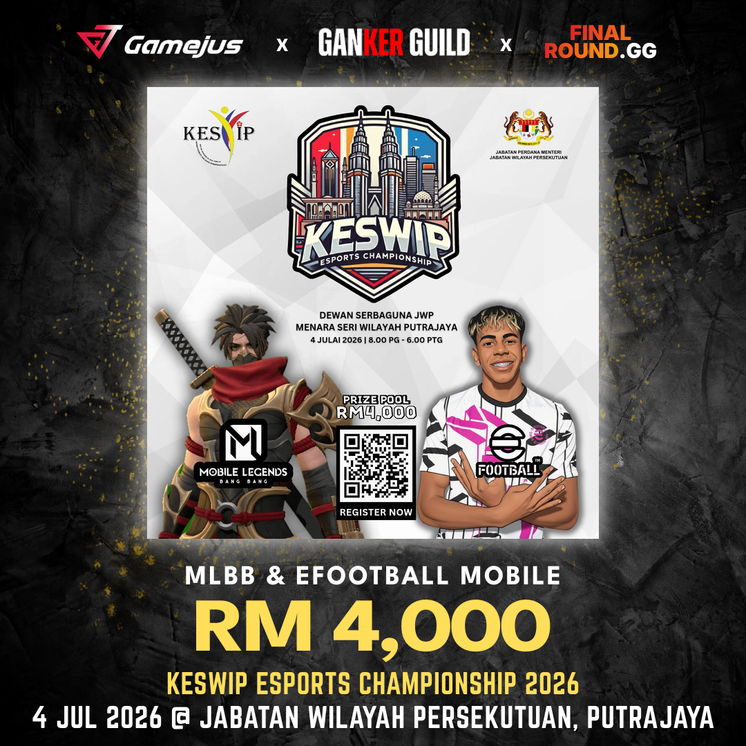 GAMEJUS X GANKER GUILD X FINAL ROUND.GG MLBB & EFOOTBALL MOBILE RM 4,000 KESWIP ESPORTS CHAMPIONSHIP 2026 4 JUL 2026 @ JABATAN WILAYAH PERSEKUTUAN, PUTRAJAYA