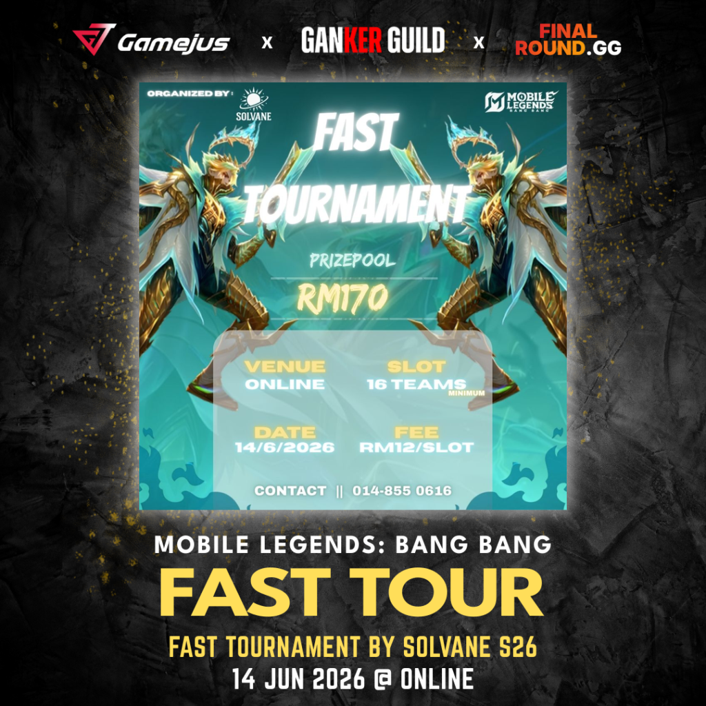 GAMEJUS X GANKER GUILD X FINAL ROUND.GG MOBILE LEGENDS BANG BANG FAST TOUR FAST TOURNAMENT BY SOLVANE S26 14 JUN 2026 @ ONLINE