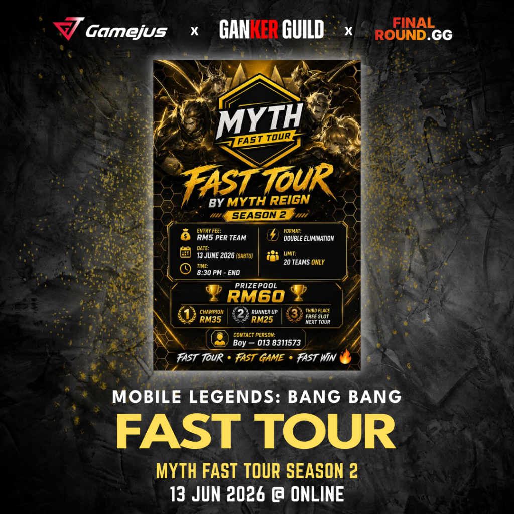 GAMEJUS X GANKER GUILD X FINAL ROUND.GG MOBILE LEGENDS BANG BANG FAST TOUR MYTH FAST TOUR SEASON 2 13 JUN 2026 @ ONLINE