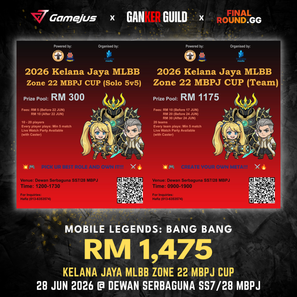 GAMEJUS X GANKER GUILD X FINAL ROUND.GG MOBILE LEGENDS BANG BANG RM 1,475 KELANA JAYA MLBB ZONE 22 MBPJ CUP 28 JUN 2026 @ DEWAN SERBAGUNA SS728 MBPJ