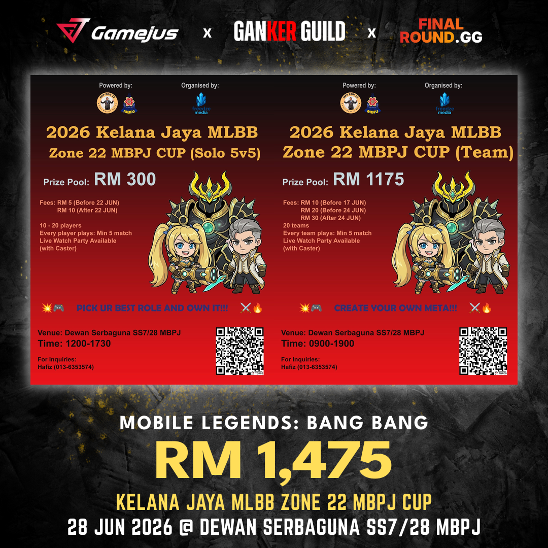 GAMEJUS X GANKER GUILD X FINAL ROUND.GG MOBILE LEGENDS BANG BANG RM 1,475 KELANA JAYA MLBB ZONE 22 MBPJ CUP 28 JUN 2026 @ DEWAN SERBAGUNA SS728 MBPJ