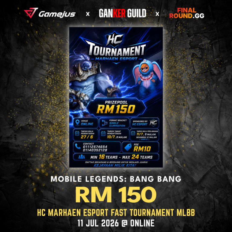 GAMEJUS X GANKER GUILD X FINAL ROUND.GG MOBILE LEGENDS BANG BANG RM 150 HC MARHAEN ESPORT FAST TOURNAMENT MLBB 11 JUL 2026 @ ONLINE