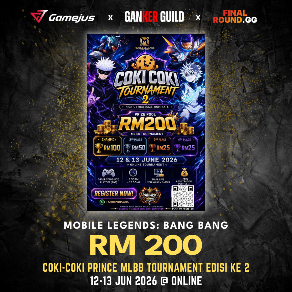 GAMEJUS X GANKER GUILD X FINAL ROUND.GG MOBILE LEGENDS BANG BANG RM 200 COKI-COKI PRINCE MLBB TOURNAMENT EDISI KE 2 12-13 JUN 2026 @ ONLINE