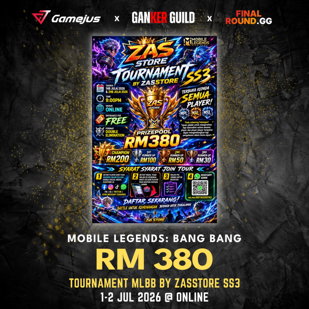 GAMEJUS X GANKER GUILD X FINAL ROUND.GG MOBILE LEGENDS BANG BANG RM 380 TOURNAMENT MLBB BY ZASSTORE SS3 1-2 JUL 2026 @ ONLINE