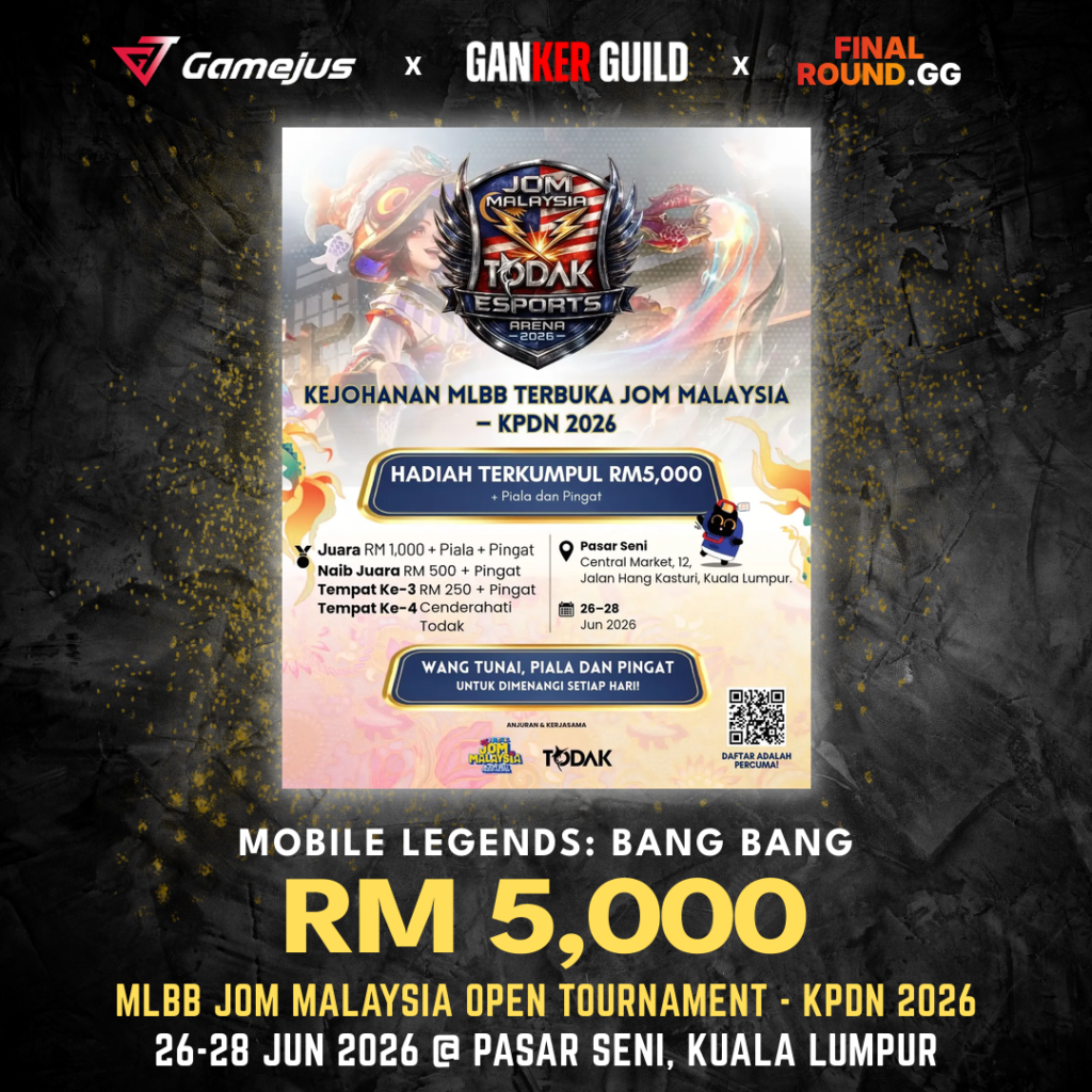 GAMEJUS X GANKER GUILD X FINAL ROUND.GG MOBILE LEGENDS BANG BANG RM 5,000 MLBB JOM MALAYSIA OPEN TOURNAMENT - KPDN 2026 26-28 JUN 2026 @ PASAR SENI, KUALA LUMPUR