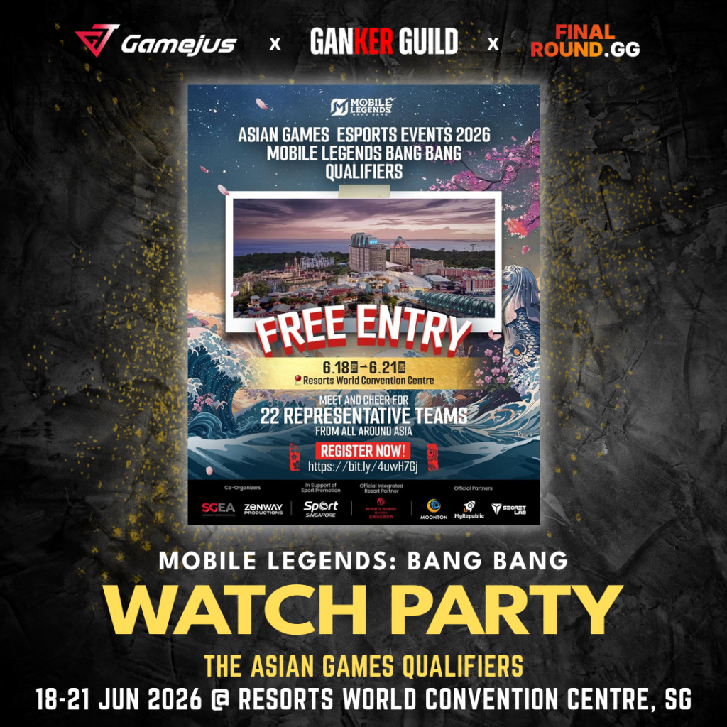 GAMEJUS X GANKER GUILD X FINAL ROUND.GG MOBILE LEGENDS BANG BANG WATCH PARTY THE ASIAN GAMES QUALIFIERS 18-21 JUN 2026 @ RESORTS WORLD CONVENTION CENTRE, SG