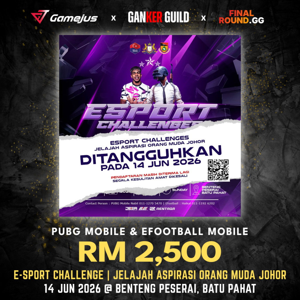 GAMEJUS X GANKER GUILD X FINAL ROUND.GG PUBG MOBILE & EFOOTBALL MOBILE RM 2,500 E-SPORT CHALLENGE JELAJAH ASPIRASI ORANG MUDA JOHOR 14 JUN 2026 @ BENTENG PESERAI, BATU PAHAT