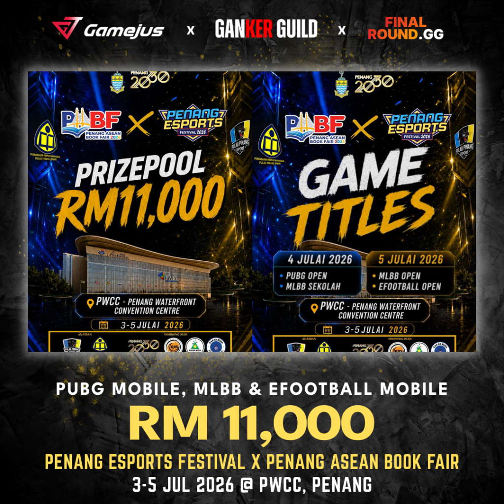 GAMEJUS X GANKER GUILD X FINAL ROUND.GG PUBG MOBILE, MLBB & EFOOTBALL MOBILE RM 11,000 PENANG ESPORTS FESTIVAL X PENANG ASEAN BOOK FAIR 3-5 JUL 2026 @ PWCC, PENANG