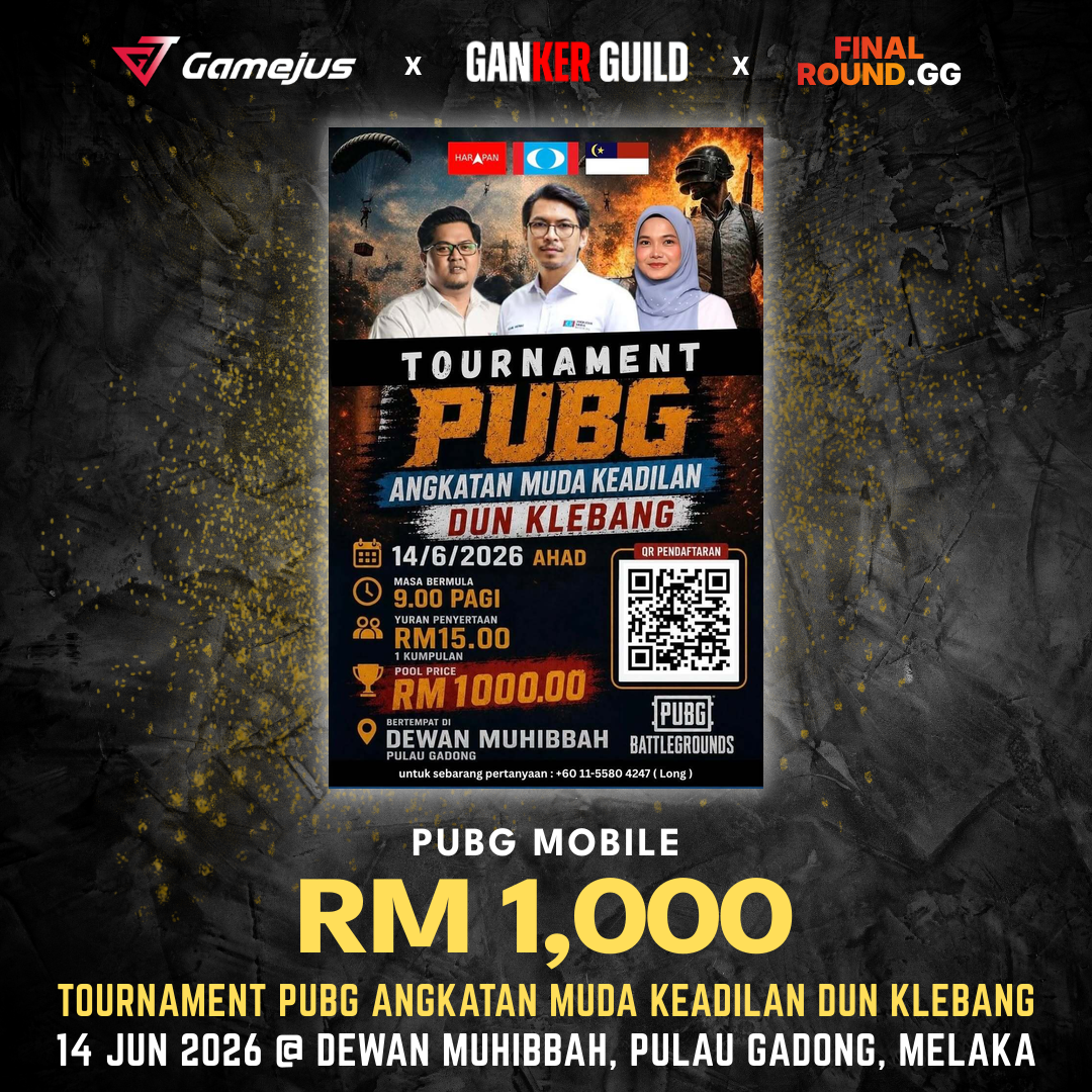 GAMEJUS X GANKER GUILD X FINAL ROUND.GG PUBG MOBILE RM 1,000 TOURNAMENT PUBG ANGKATAN MUDA KEADILAN DUN KLEBANG 14 JUN 2026 @ DEWAN MUHIBBAH, PULAU GADONG, MELAKA