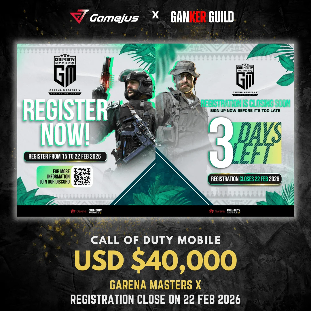 GAMEJUS X GANKER GUILD CALL OF DUTY MOBILE USD $40,000 GARENA MASTERS X REGISTRATION CLOSE ON 22 FEB 2026
