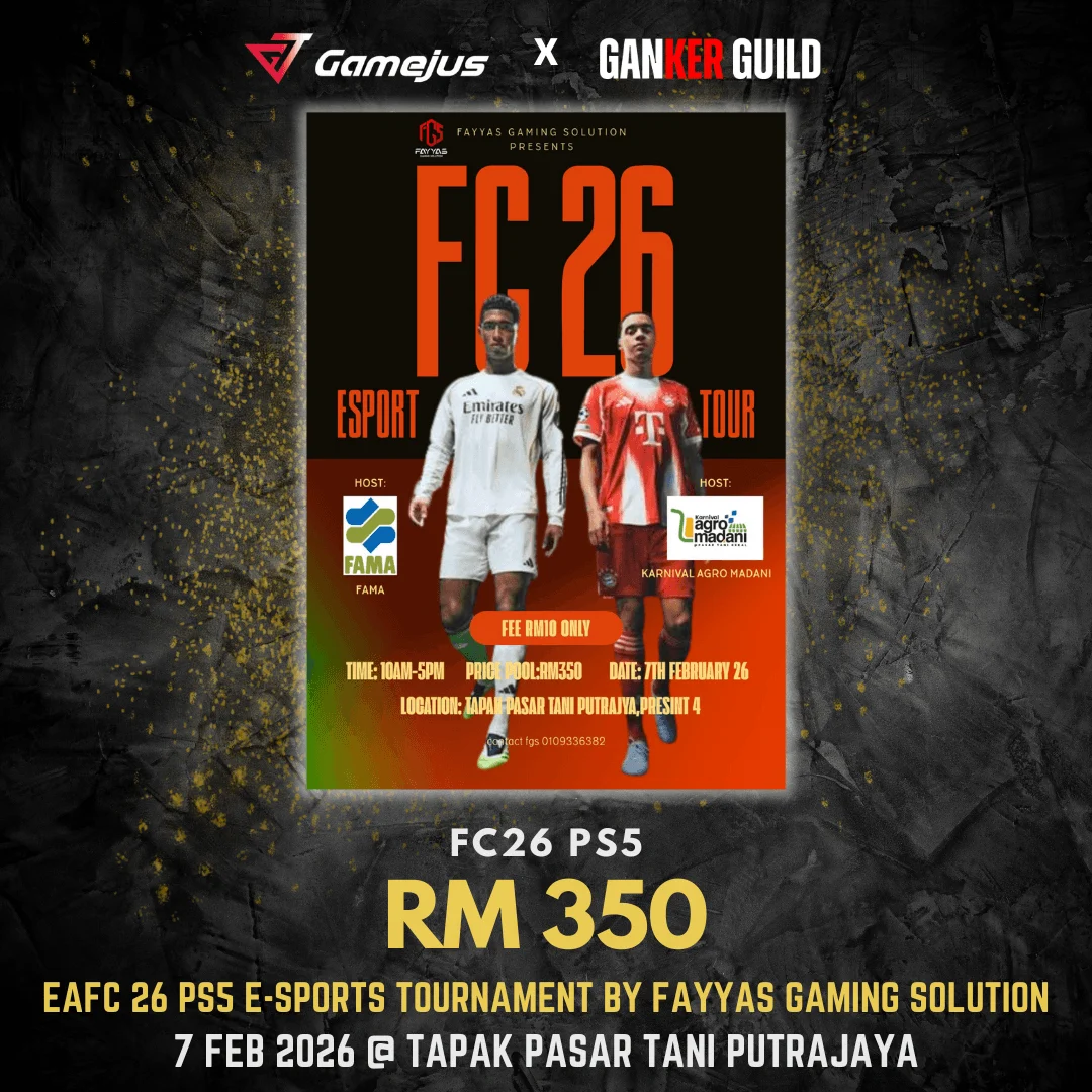 EAFC 26 PS5 E-SPORTS TOURNAMENT BY FAYYAS GAMING SOLUTION GAMEJUS X GANKER GUILD FC26 PS5 RM 350 EAFC 26 PS5 E-SPORTS TOURNAMENT BY FAYYAS GAMING SOLUTION 7 FEB 2026 @ TAPAK PASAR TANI PUTRAJAYA