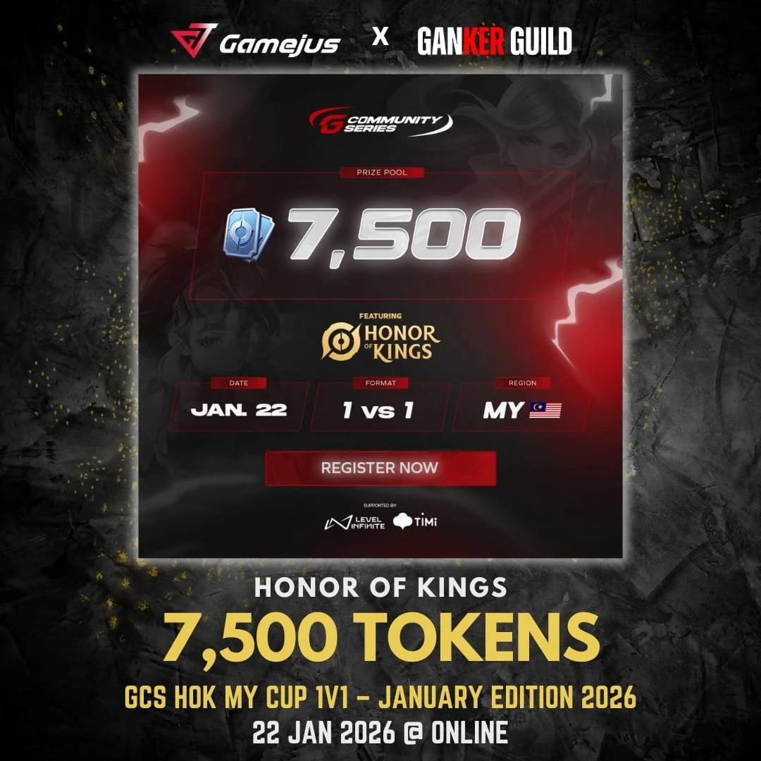 GCS HOK MY Cup 1v1 โ January Edition 2026 GAMEJUS X GANKER GUILD HONOR OF KINGS 7,500 TOKENS GCS HOK MY CUP 1V1 - JANUARY EDITION 2026 22 JAN 2026 @ ONLINE